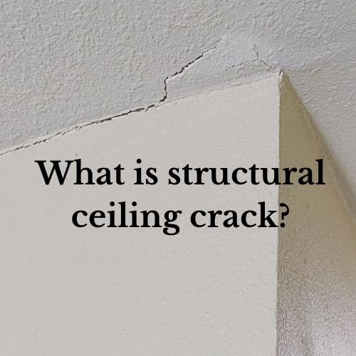 an image of ceiling crack with text "what is structural ceiling crack"